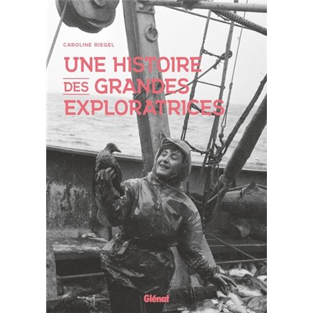 Une histoire des grandes exploratrices