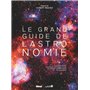 Le Grand guide de l'Astronomie 9e ED