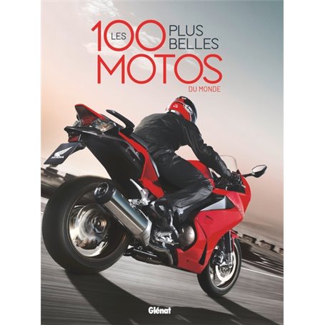 Les 100 plus belles motos du monde 2e ED