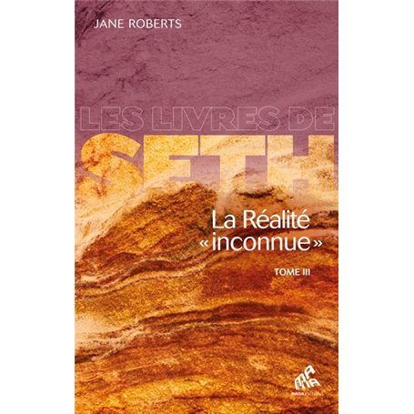 La réalité inconnue tome III