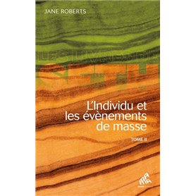 L'Individu et les événements de masse Tome II