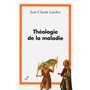 THEOLOGIE DE LA MALADIE