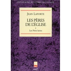 LES PERES DE L'EGLISE - TOME 1 LES PERES LATINS