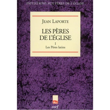 LES PERES DE L'EGLISE - TOME 1 LES PERES LATINS