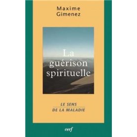 LA GUERISON SPIRITUELLE - TOME 1