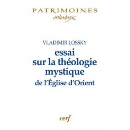 ESSAI SUR LA THÉOLOGIE MYSTIQUE DE L'ÉGLISE D'ORIENT