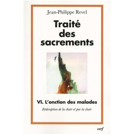 TRAITE DES SACREMENTS VI L'ONCTION DES MALADES