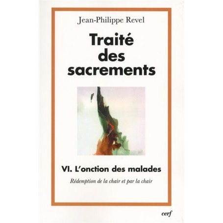 TRAITE DES SACREMENTS VI L'ONCTION DES MALADES