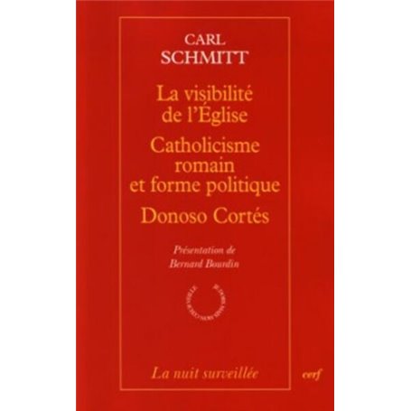 LA VISIBILITE DE L'EGLISE - CATHOLICISME ROMAIN ETFORME POLITIQUE - DONOSO CORTES