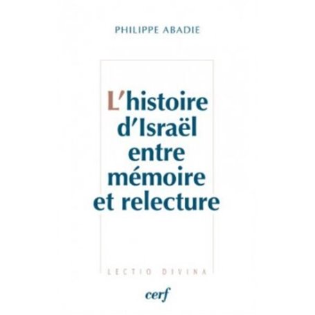 L'HISTOIRE D'ISRAËL ENTRE MÉMOIRE ET RELECTURE