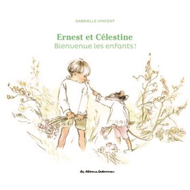 Ernest et Célestine - Bienvenue les enfants !