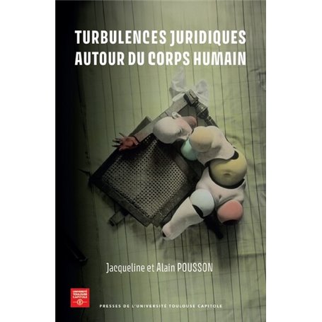 Turbulences juridiques autour du corps humain