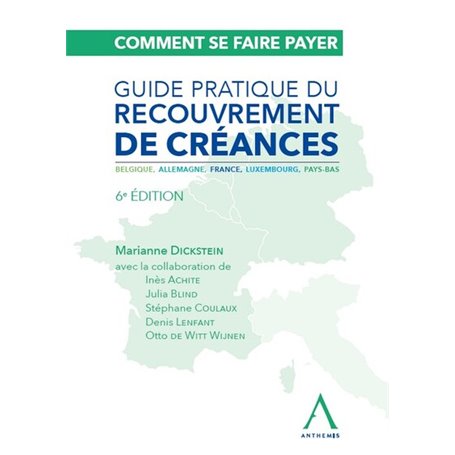 Comment se faire payer. Guide pratique du recouvrement de créances