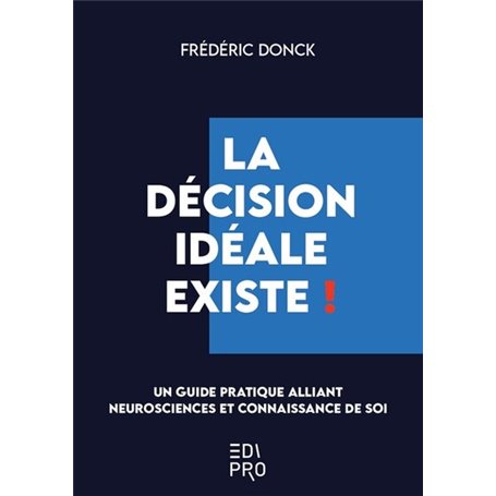 La décision idéale existe !