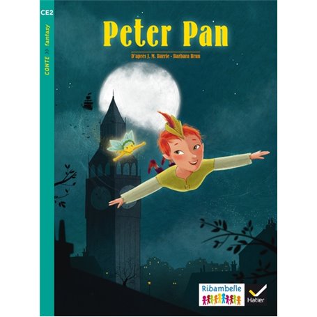 Ribambelle CE2 éd. 2017 - Peter Pan - Adapté par J.-M. Barrie et B. Brun - Album 5