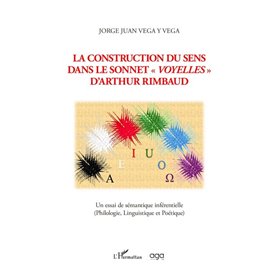 La construction du sens dans le sonnet voyelles d'Arthur Rimbaud