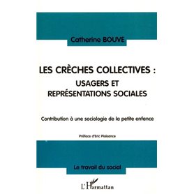 Les crèches collectives : usagers et représentations sociales