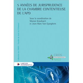 5 années de jurisprudence de la Chambre contentieuse de l'APD