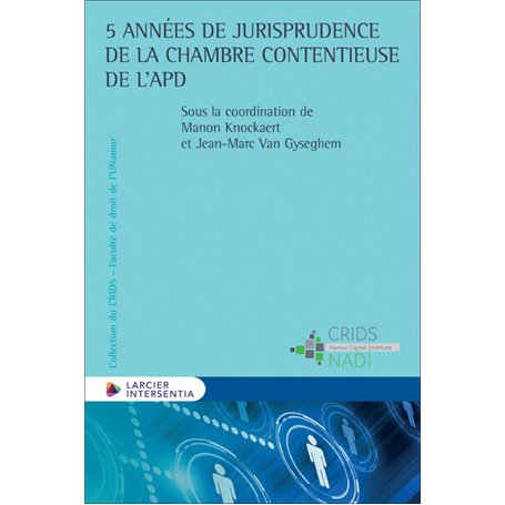 5 années de jurisprudence de la Chambre contentieuse de l'APD