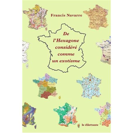 De l'hexagone considéré comme un exotisme