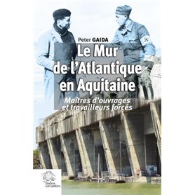 Le Mur de l'Atlantique en Aquitaine