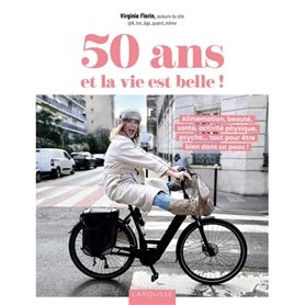 50 ans et la vie est belle !