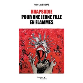 Rhapsodie pour une jeune fille en flammes