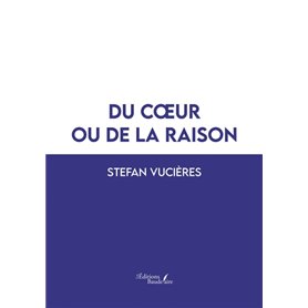 Du coeur ou de la raison