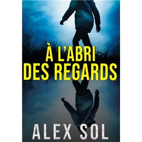 À l'abri des regards