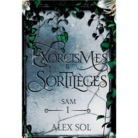 Exorcismes et Sortilèges - Tome 1