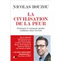 La civilisation de la peur - Pourquoi et comment garder confiance en l'avenir