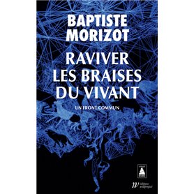 Raviver les braises du vivant