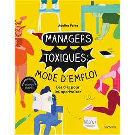 Managers toxiques : mode d'emploi