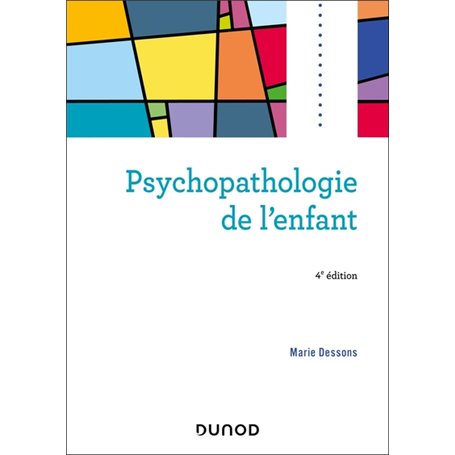 Psychopathologie de l'enfant - 4e éd.