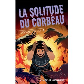 Le Gang du CDI - T3 La Solitude du Corbeau