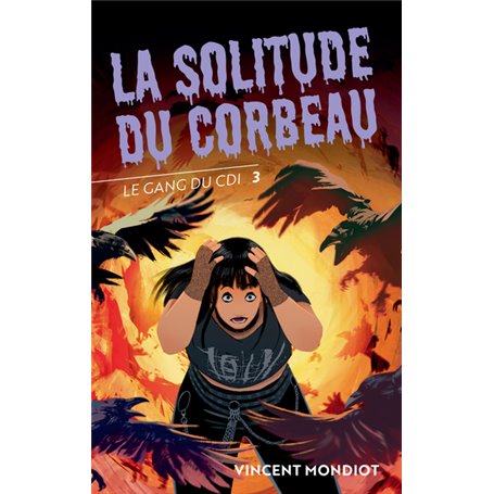 Le Gang du CDI - T3 La Solitude du Corbeau