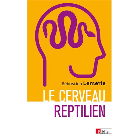 Le cerveau reptilien - Sur la popularité d'une erreur scientifique