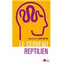 Le cerveau reptilien - Sur la popularité d'une erreur scientifique