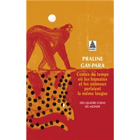 Contes du temps où les humains et les animaux parlaient la même langue