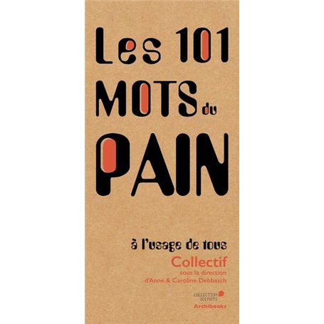 Les 101 mots du pain