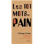 Les 101 mots du pain