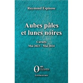 Aubes pâles et lunes noires