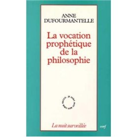 LA VOCATION PROPHETIQUE DE LA PHILOSOPHIE