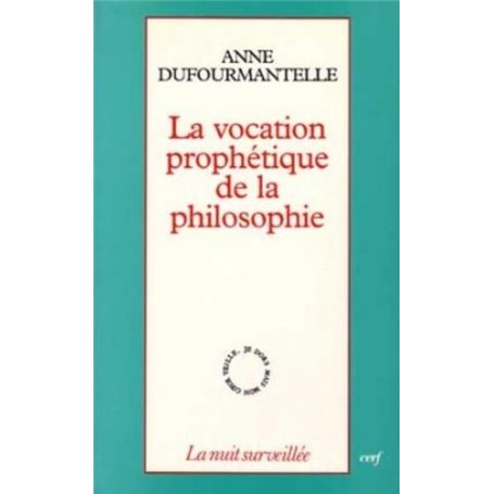 LA VOCATION PROPHETIQUE DE LA PHILOSOPHIE