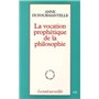 LA VOCATION PROPHETIQUE DE LA PHILOSOPHIE