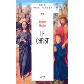 DIEU POUR PENSER - TOME 6 LE CHRIST