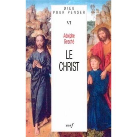 DIEU POUR PENSER - TOME 6 LE CHRIST