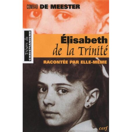 ELISABETH DE LA TRINITE RACONTEE PAR ELLE-MEME