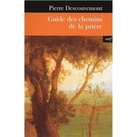 GUIDE DES CHEMINS DE LA PRIERE