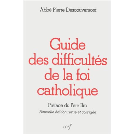 GUIDE DES DIFFICULTÉS DE LA FOI CATHOLIQUE